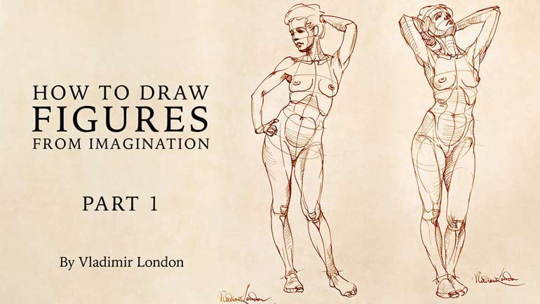 How to Draw Figures from Imagination - Part 1